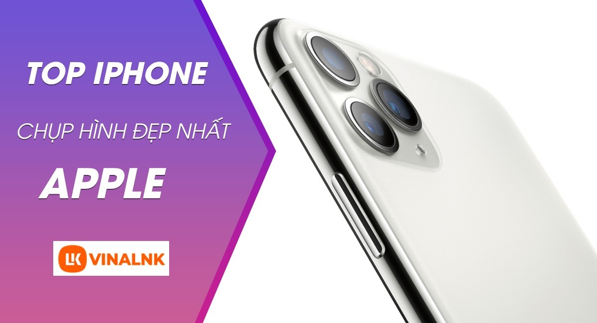 iPhone nào chụp hình đẹp nhất hiện nay - iPhone 11 Pro