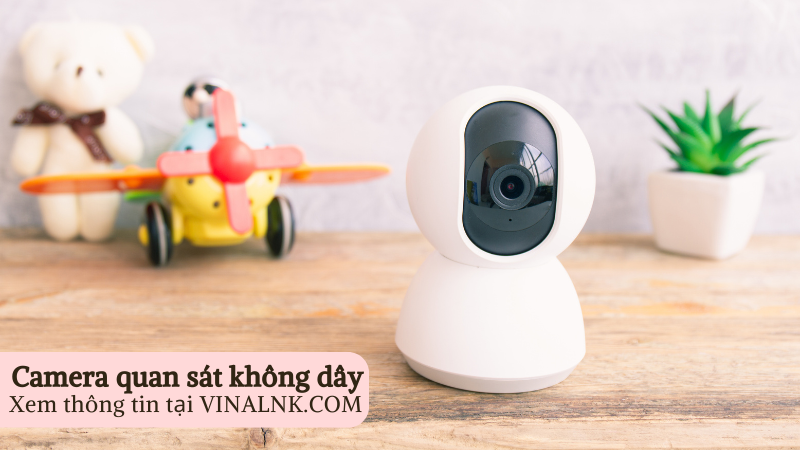 Tổng hợp các loại camera giám sát tốt nhất hiện nay, nên mua loại nào?