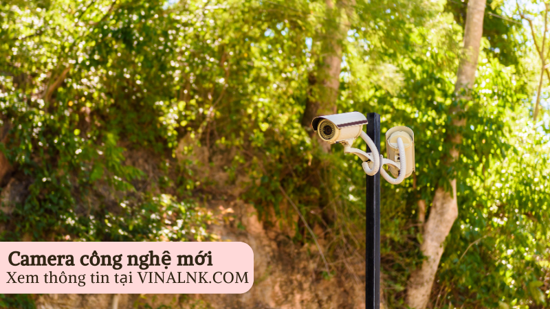 Tổng hợp các loại camera giám sát tốt nhất hiện nay, nên mua loại nào?